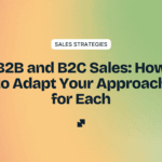 Discover the key differences between B2B Sales and B2C Sales